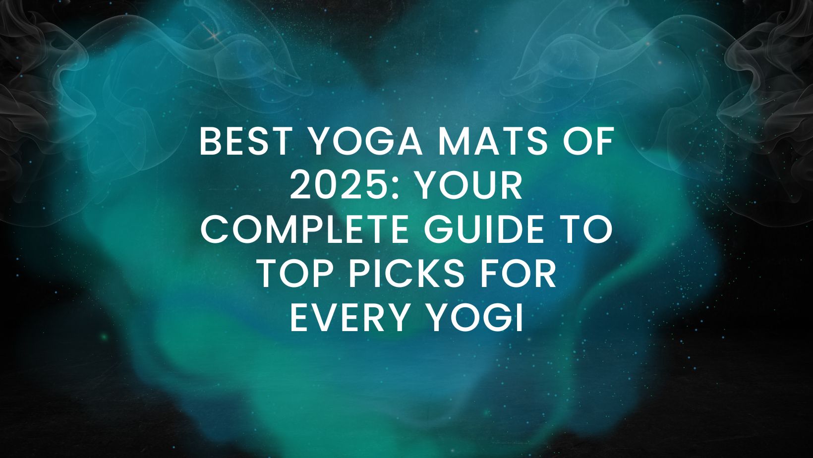 Best Yoga Mats of 2025: Your Complete Guide to Top Picks for Every Yogi